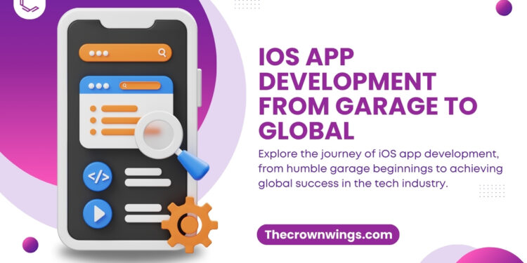 iOS App Development From Garage to Global