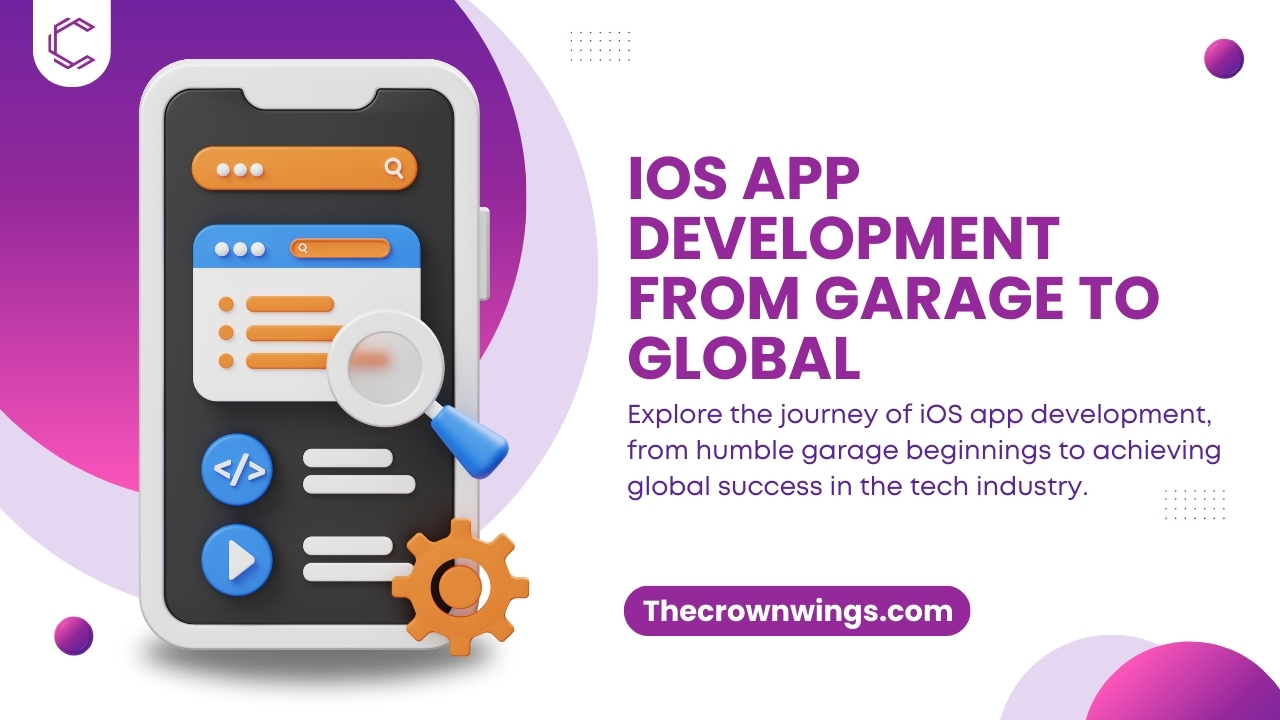 iOS App Development From Garage to Global