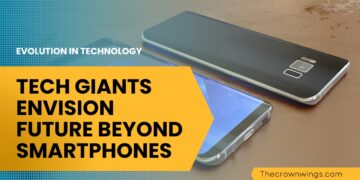 Tech Giants Envision Future Beyond Smartphones