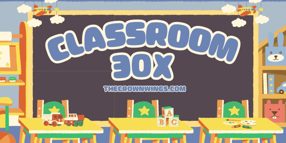 Classroom 30x