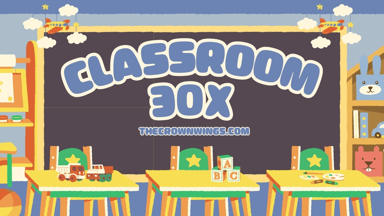 Classroom 30x