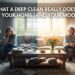 What a Deep Clean Really Does to Your Home (and Your Mood)