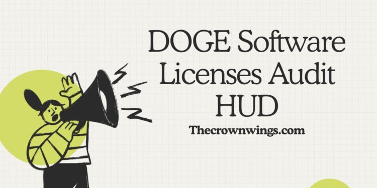 DOGE Software Licenses Audit HUD