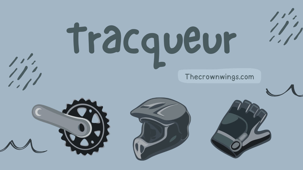 Tracqueur